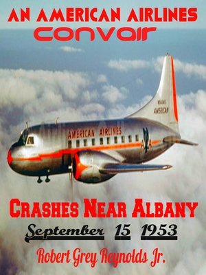 cover image of An American Airlines Convair Crashes Near Albany, New York September 15, 1953